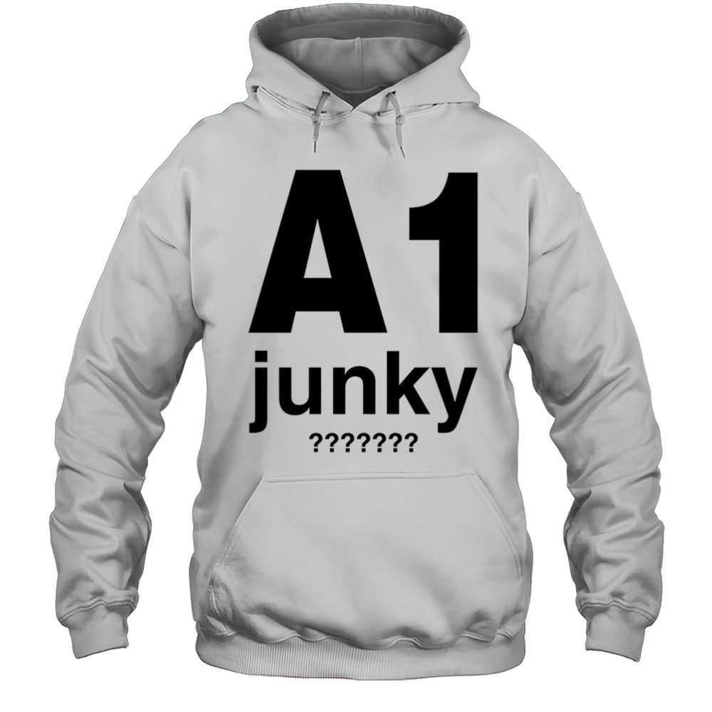 A1 Junky Shirt Unisex Hoodie