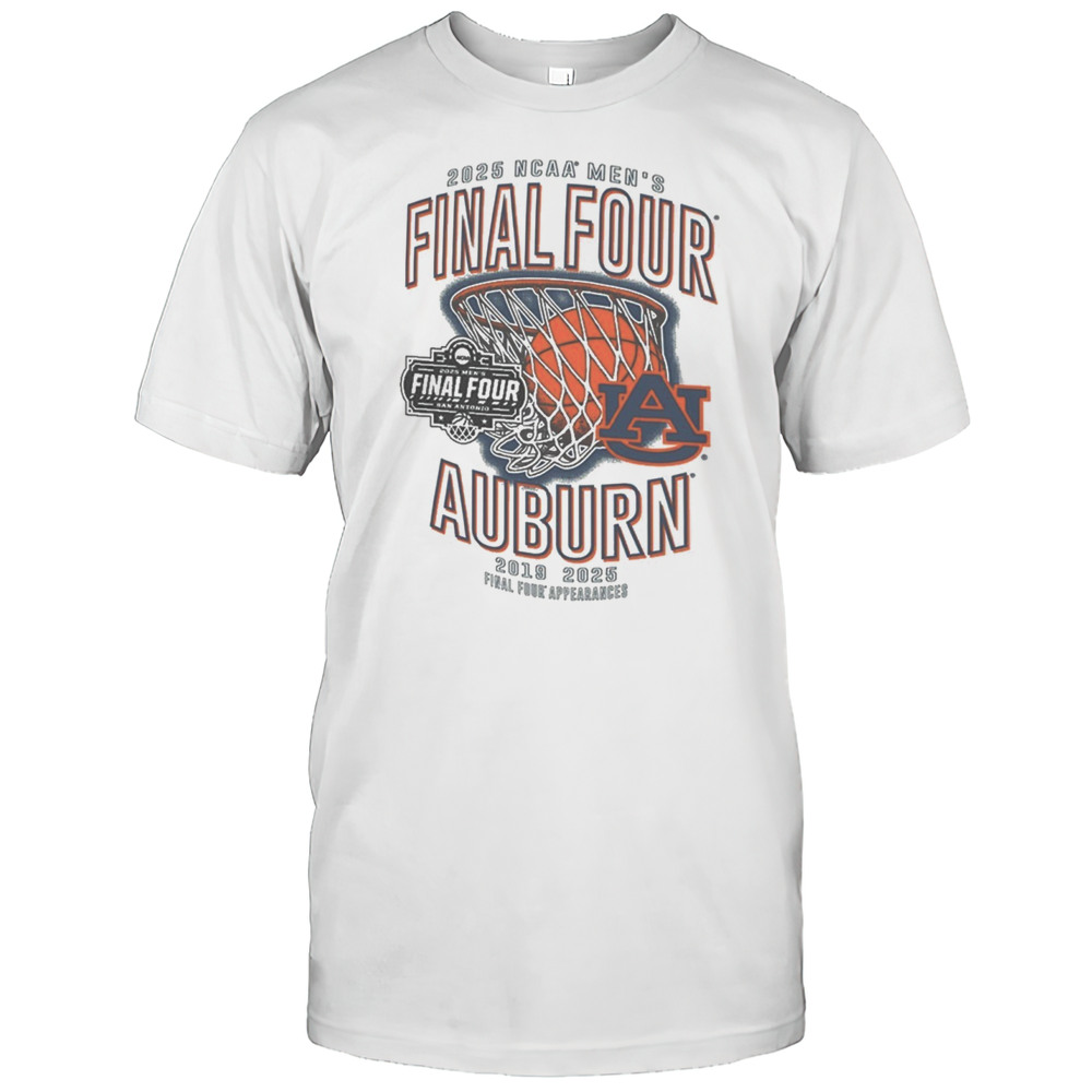 Auburn Tigers Basketball 2025 NCAA Mens Final Four Nothing But Net 2019  2025 Appearance San Antonio T-shirt