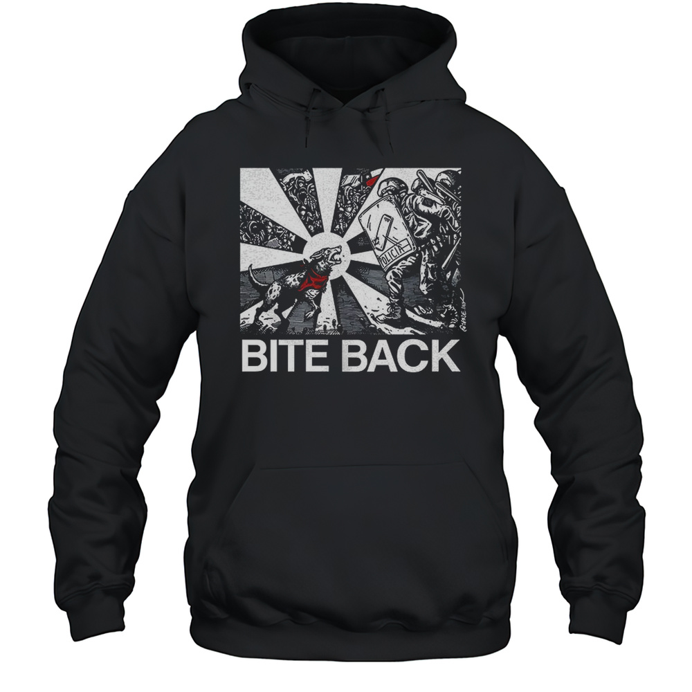 Bite Back Policia Dog Shirt Unisex Hoodie