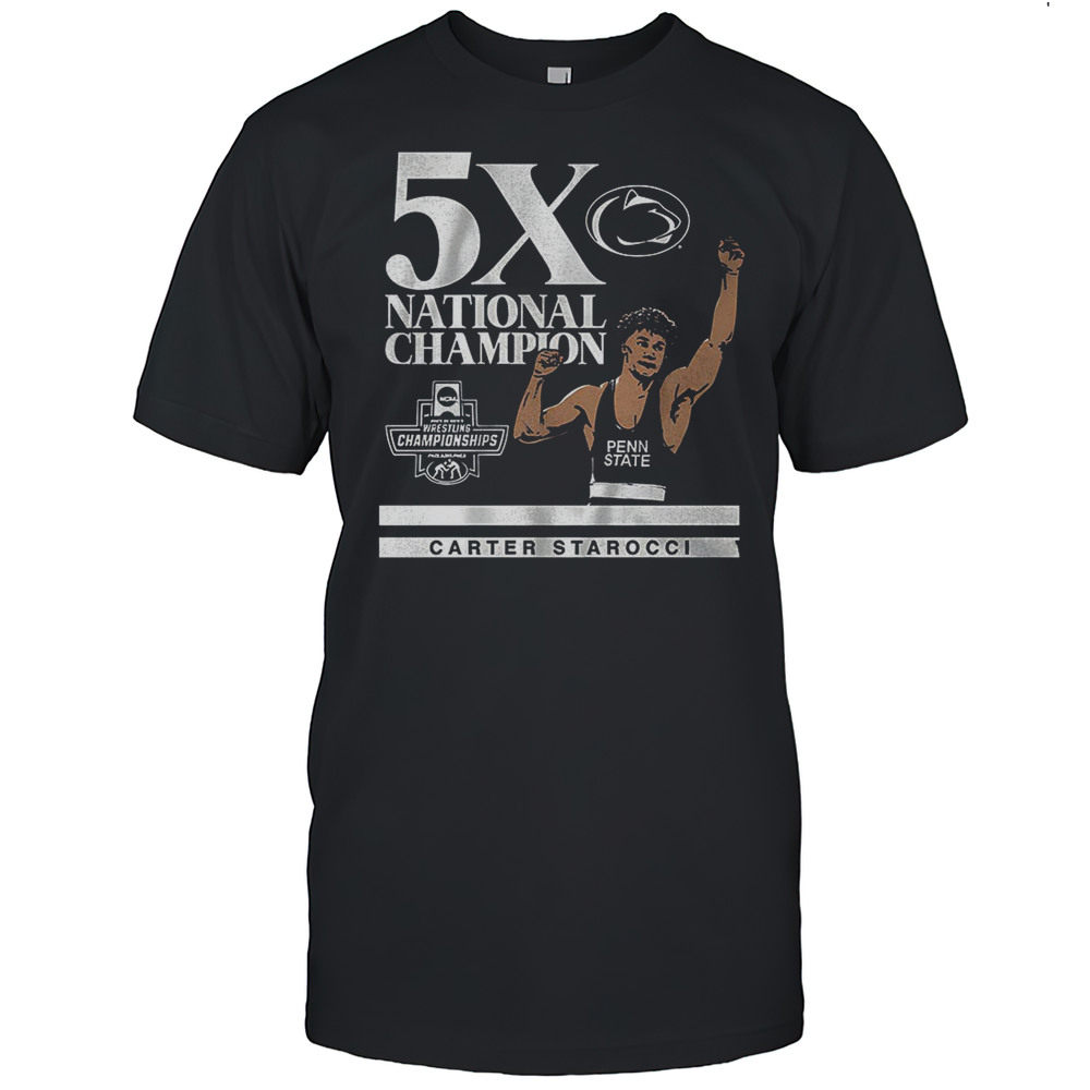 Carter Starocci Penn State Nittany Lions Wrestling 5X National Champion Shirt
