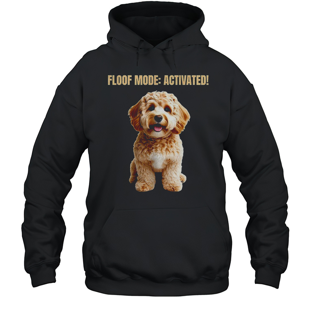 Cavoodles Floof Mode Activated Shirt Unisex Hoodie