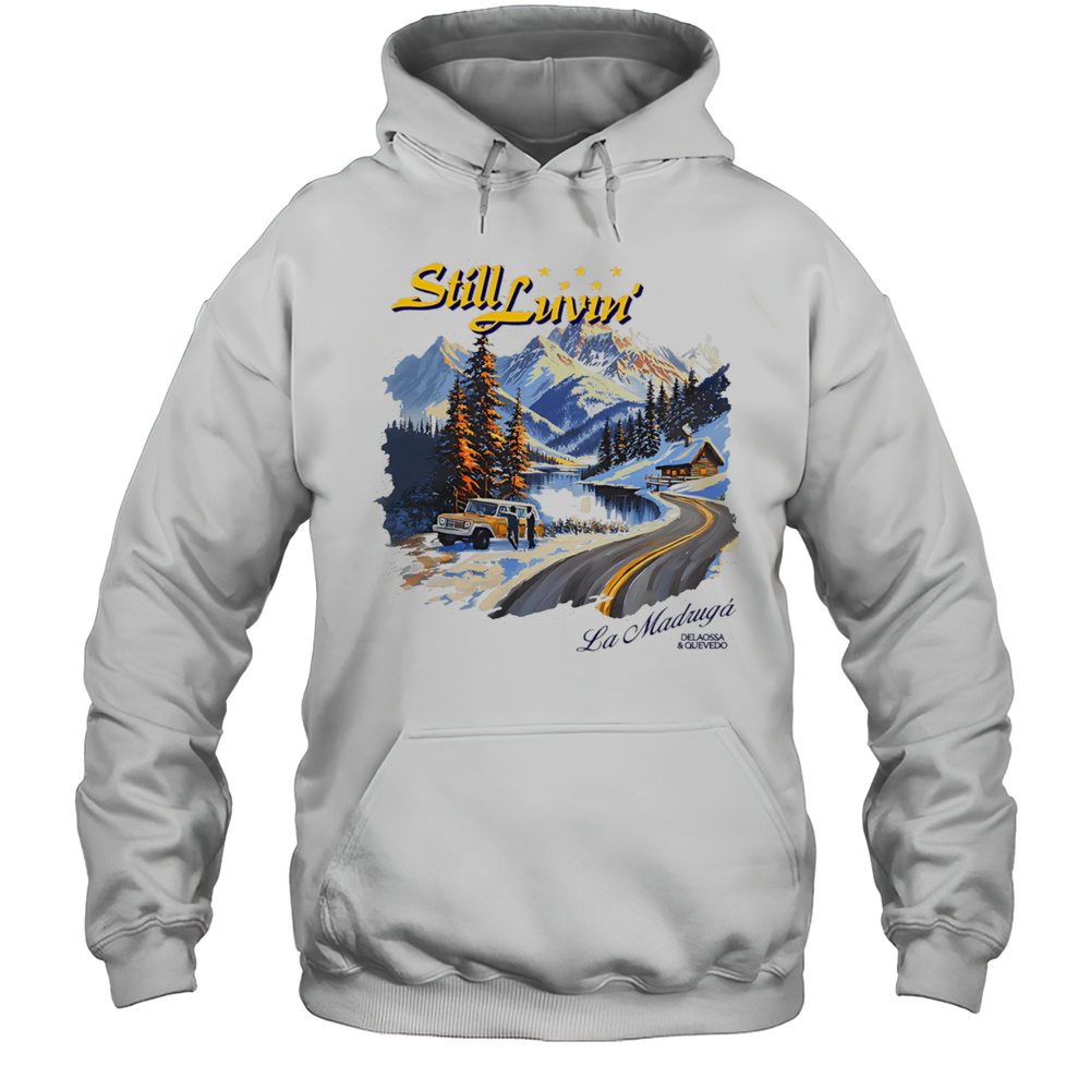 Delaossa Camiseta Still Luvin Blanca Shirt Unisex Hoodie
