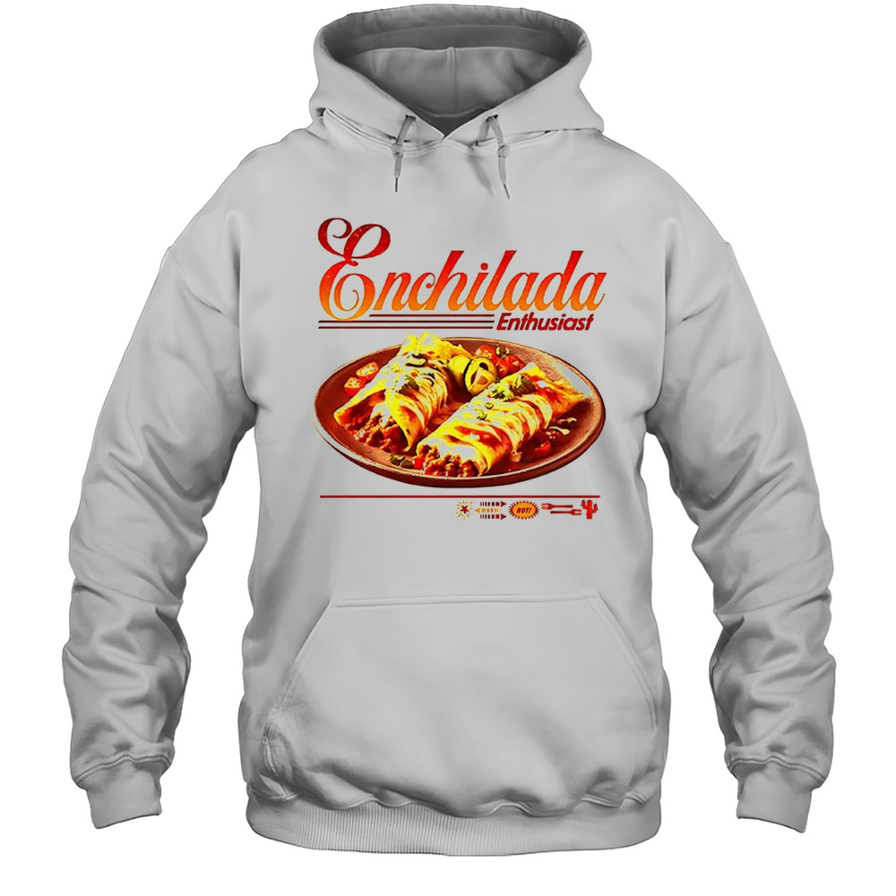 Enchilada Enthusiast Shirt Unisex Hoodie
