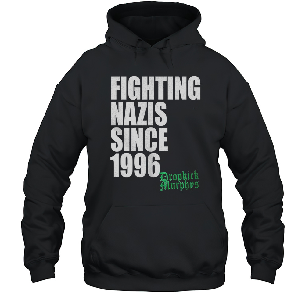 Fighting Nazis Since 1996 Shirt Unisex Hoodie