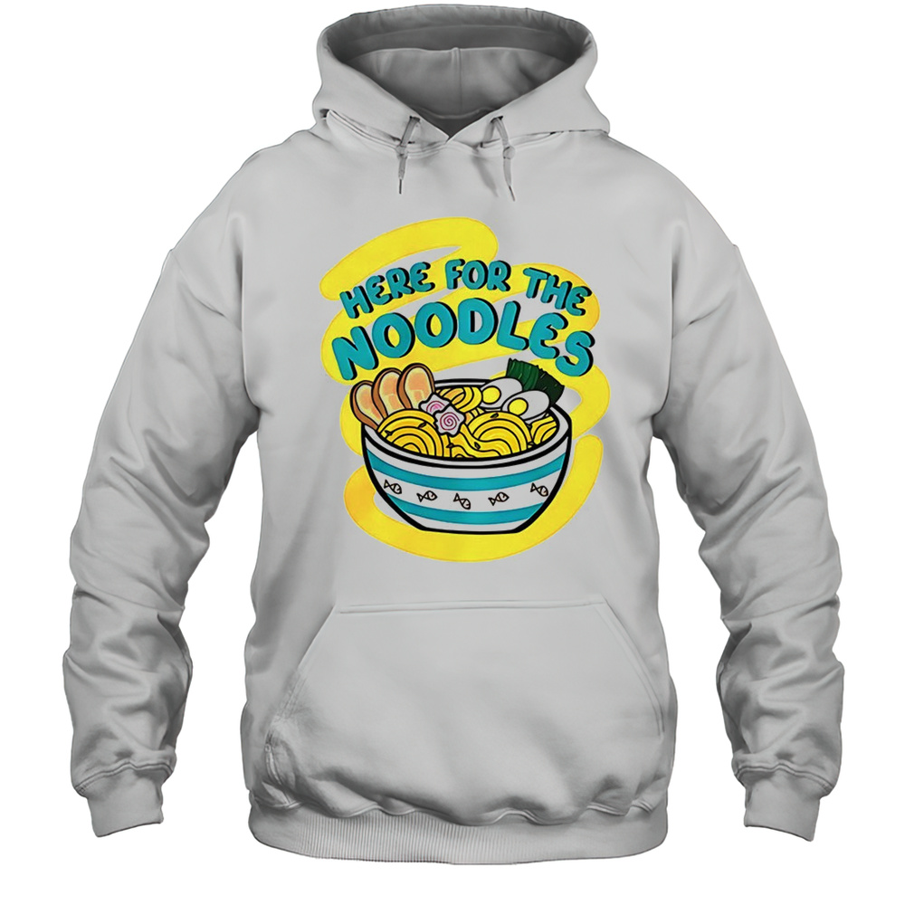 Here For The Noodles Shirt Unisex Hoodie