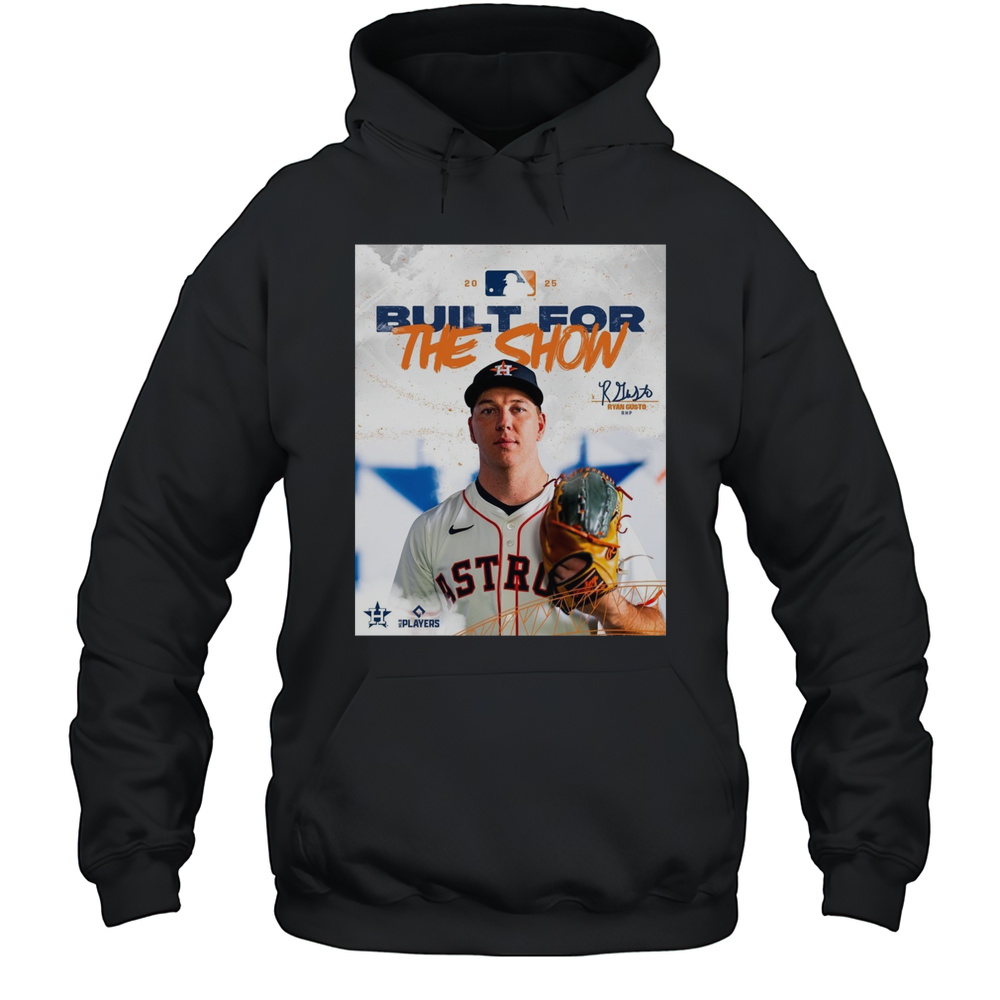 Houston Astros Baseball MLB 2025 Built For The Show Ryan Gusto Signature Poster T-shirt Unisex Hoodie