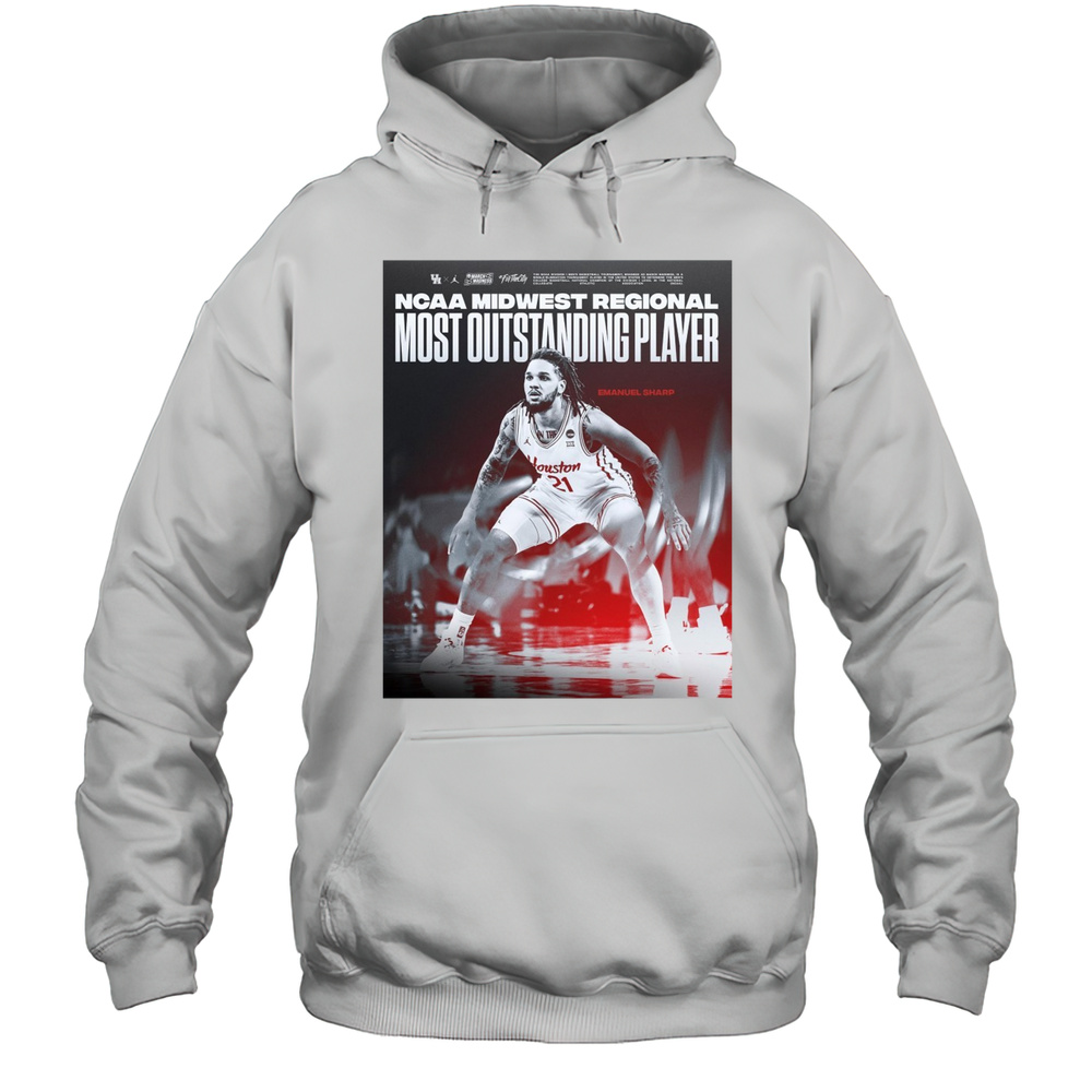Houston Cougars NCAA Midwest Regional Most Outstanding Player Emanuel Sharp Poster T-shirt Unisex Hoodie