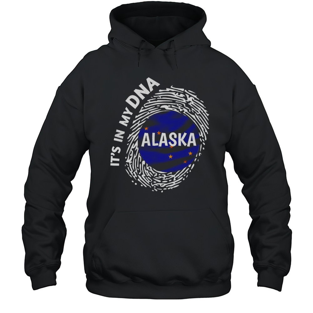 Its In My DNA Alaska Flag Shirt Unisex Hoodie