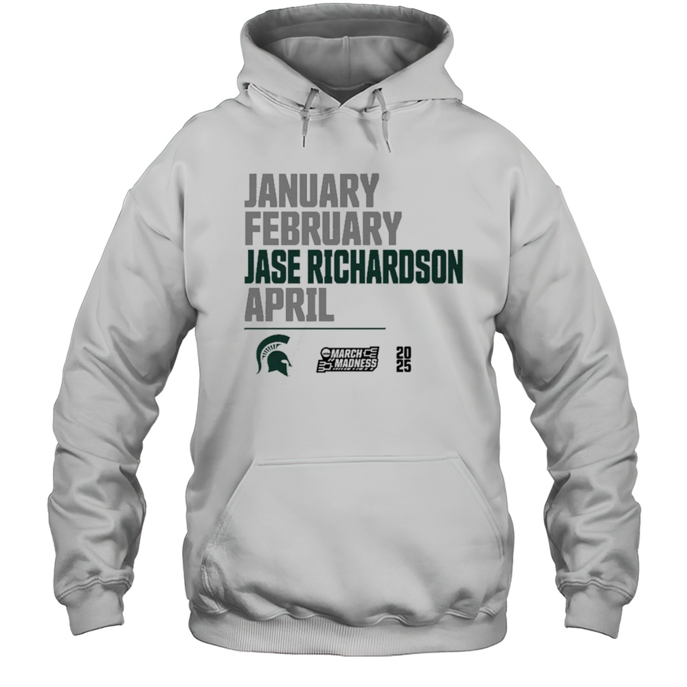 January February Jase Richardson April Michigan State Spartans NCAA March Madness 2025 Calendar T-shirt Unisex Hoodie