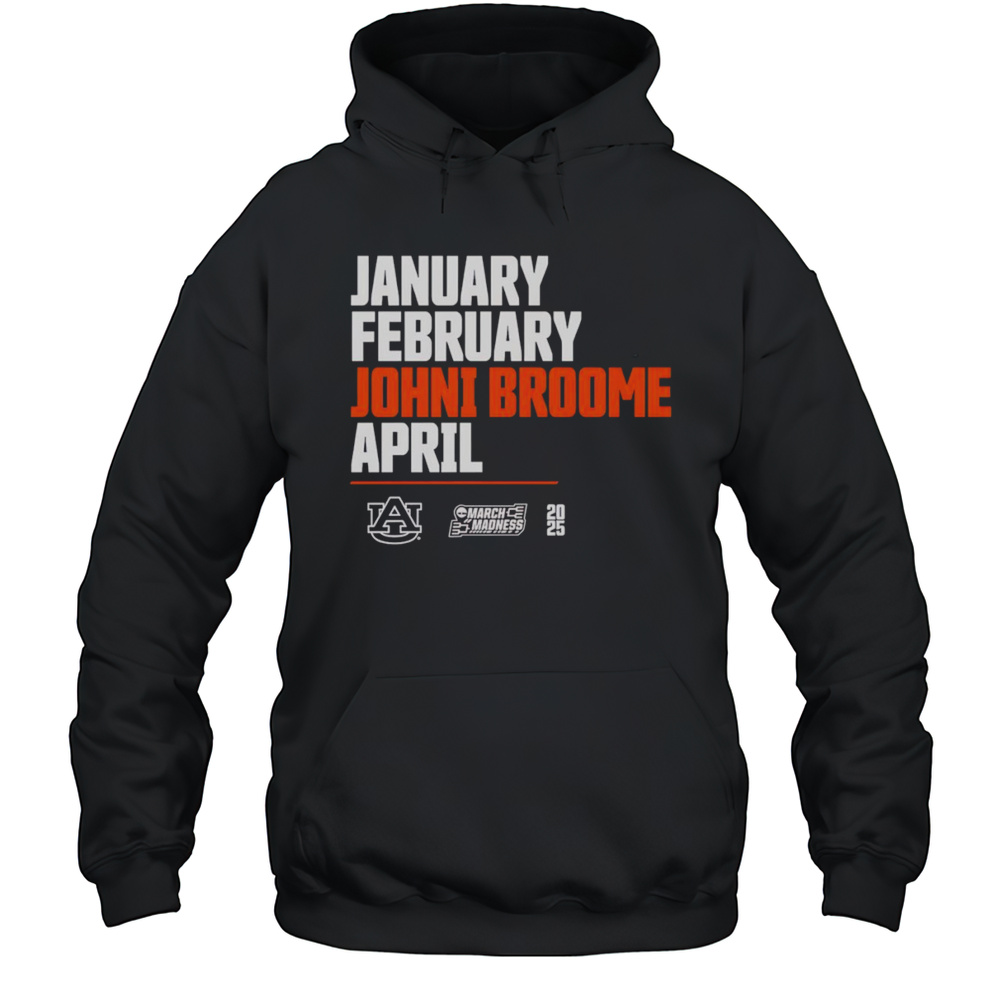 January February Johni Broome April Shirt Unisex Hoodie