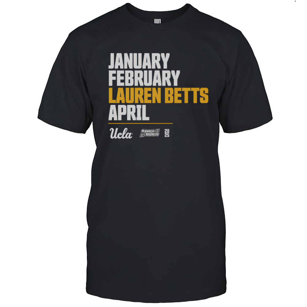 January February Lauren Betts April Ucla Shirt
