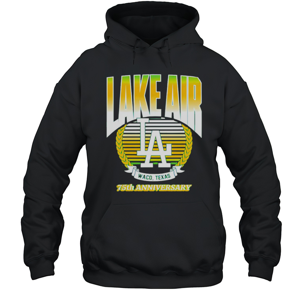 Lake AIr Waco Texas 75th Anniversary Shirt Unisex Hoodie