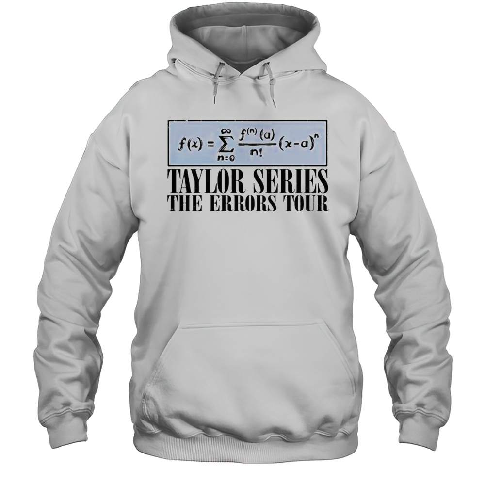 Math Taylor Series The Errors Tour T-shirt Unisex Hoodie