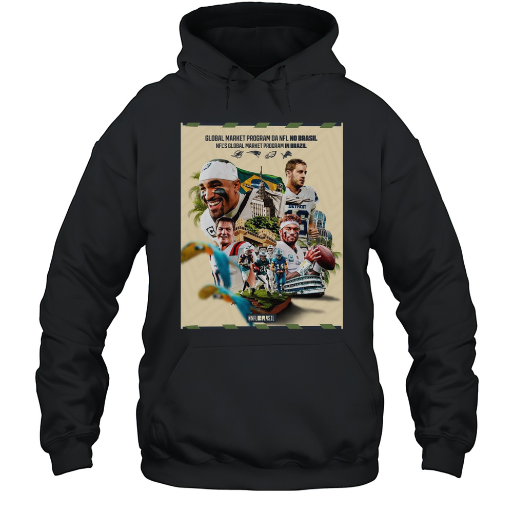 NFL Brazil Global Market Program Da NFL No Brasil NFLs Global Market Program In Brazil Poster T-shirt Unisex Hoodie