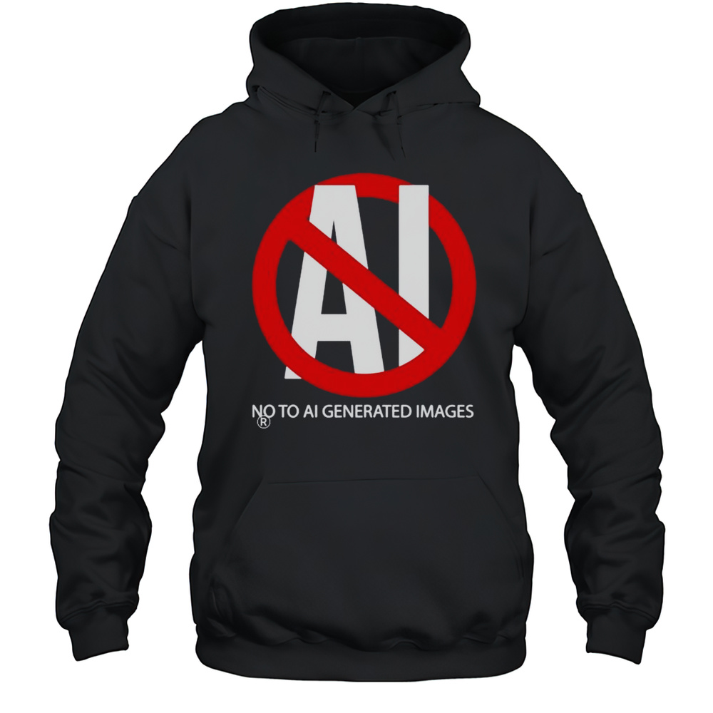 No To Ai Generated Images Shirt Unisex Hoodie