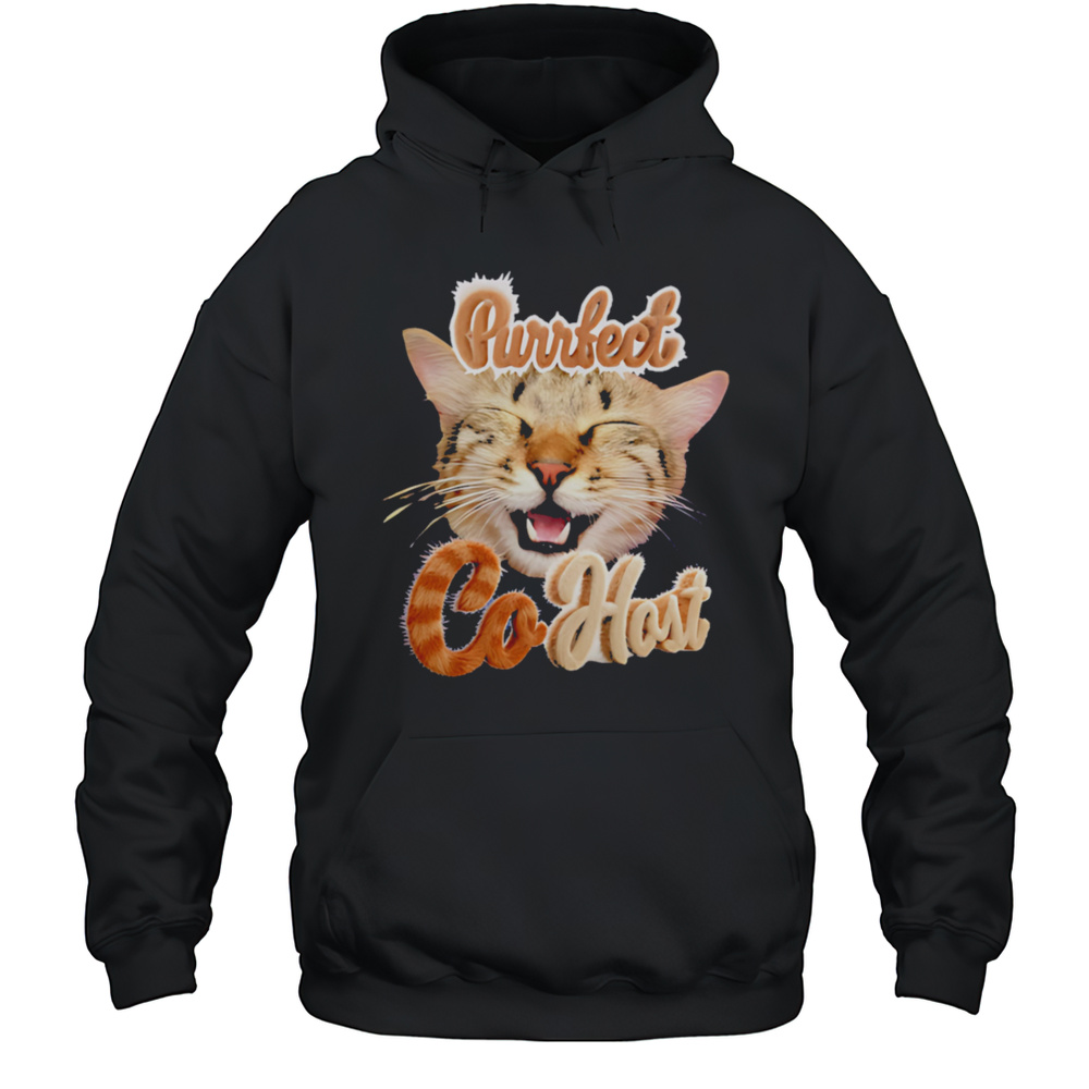 Purrfect Go Host Funny Cat Shirt Unisex Hoodie