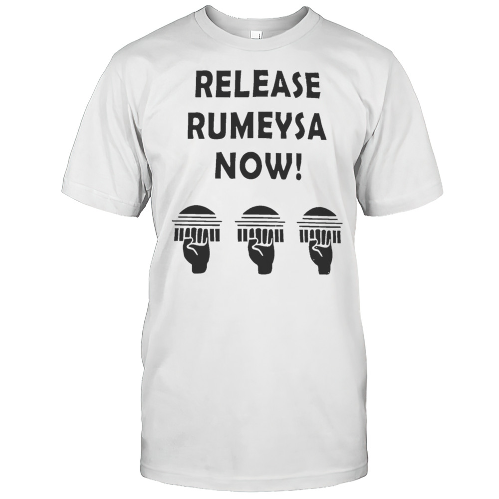 Release Rumeysa Now Shirt
