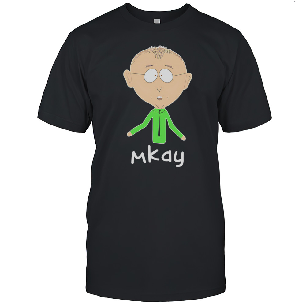 South Park Mr Mackey Mkay Shirt
