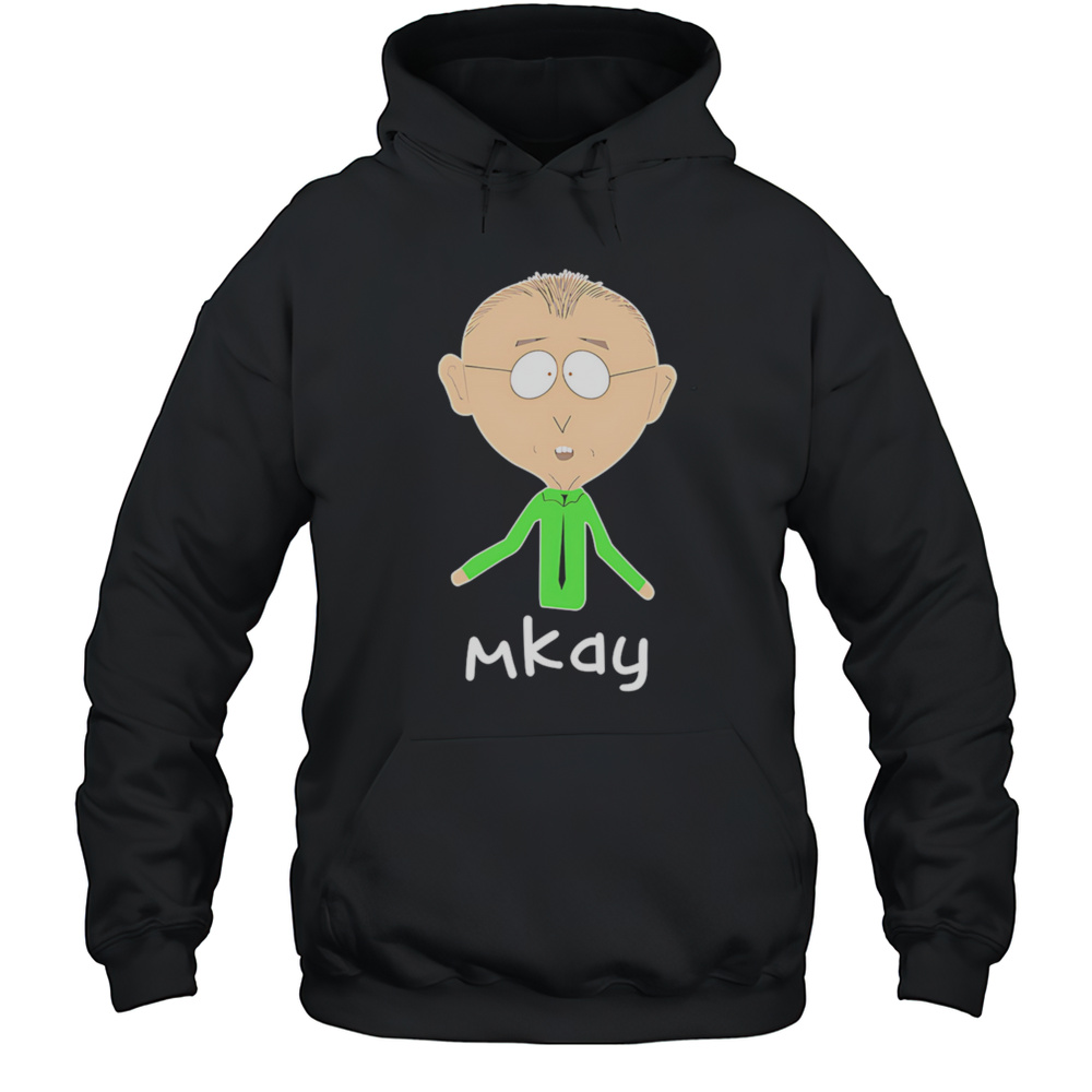 South Park Mr Mackey Mkay Shirt Unisex Hoodie