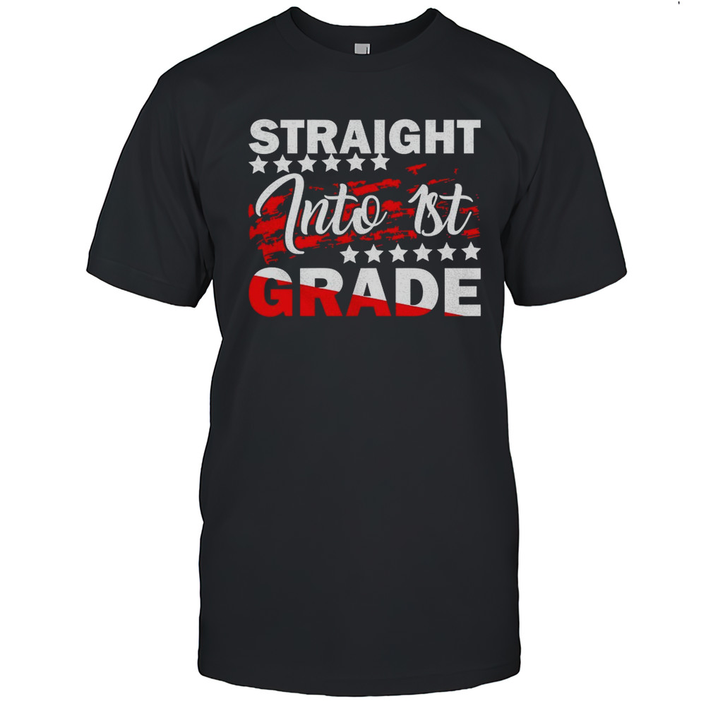 Straight Into 1st Grade Shirt