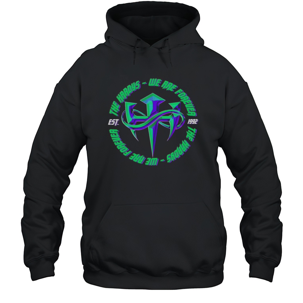 The Hardys We Are Forever Shirt Unisex Hoodie