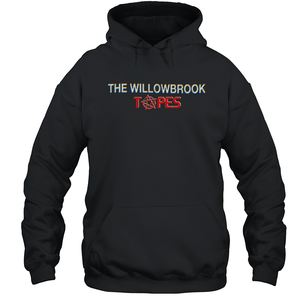 The Willowbrook Tapes Shirt Unisex Hoodie