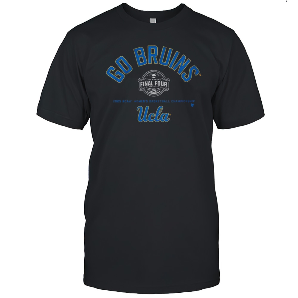 UCLA Basketball Go Bruins Final Four 2025 Shirt