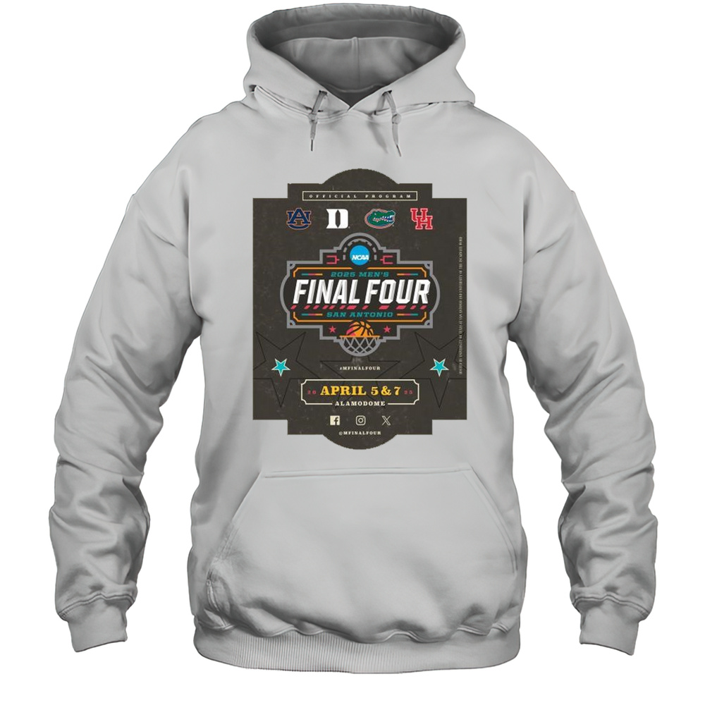 2025 NCAA Mens Final Four Program Basketball April 5  7 2025 Shirt Unisex Hoodie