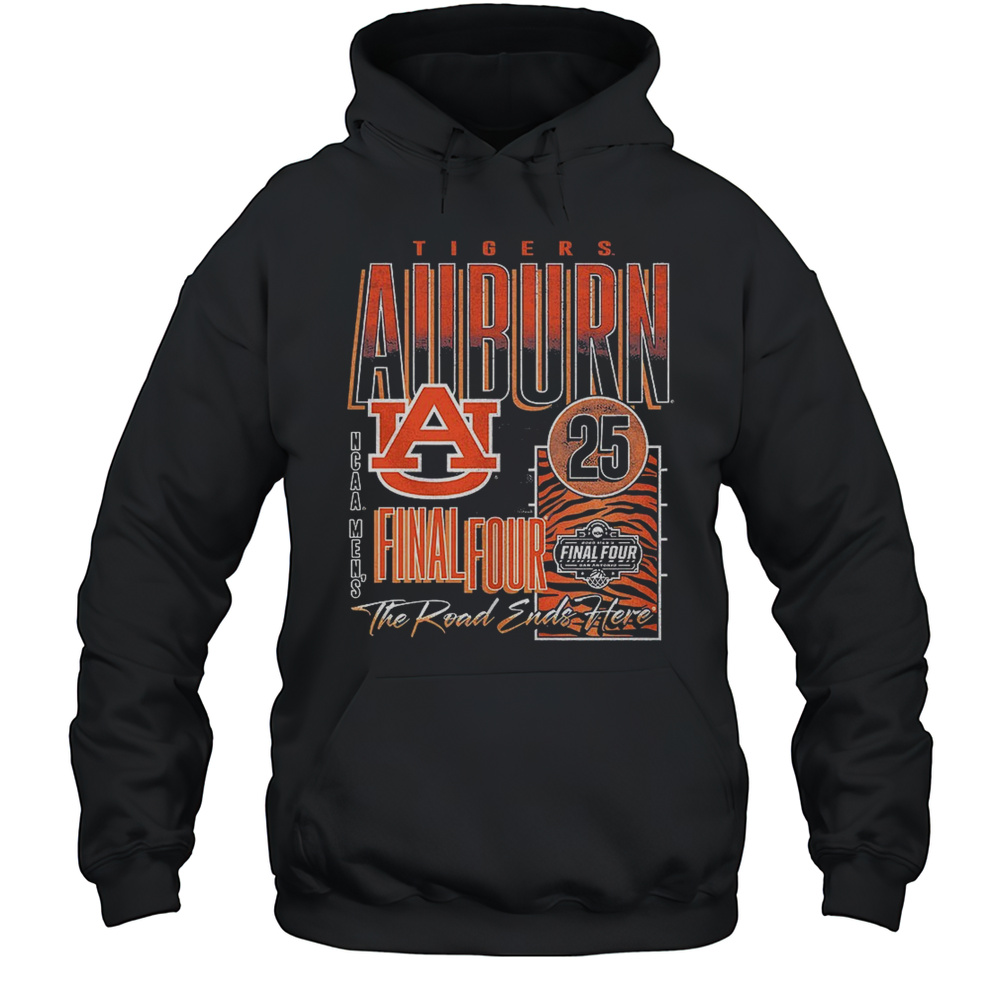 Auburn Tigers NCAA Mens Final Four The Road Ends Here Shirt Unisex Hoodie