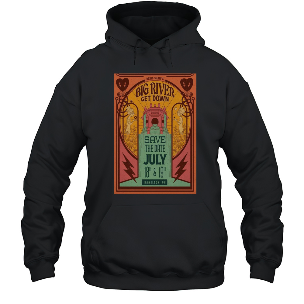 David Shaws Big River Get Down Hamilton OH Save The Date July 18-19 2025 T-shirt Unisex Hoodie