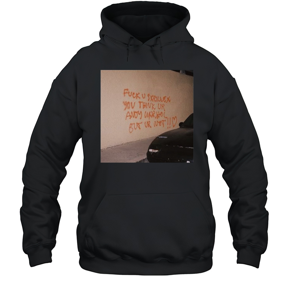 Fuck U Skrillex You Think Ur Andy Warhol But Ur Not T-shirt Unisex Hoodie