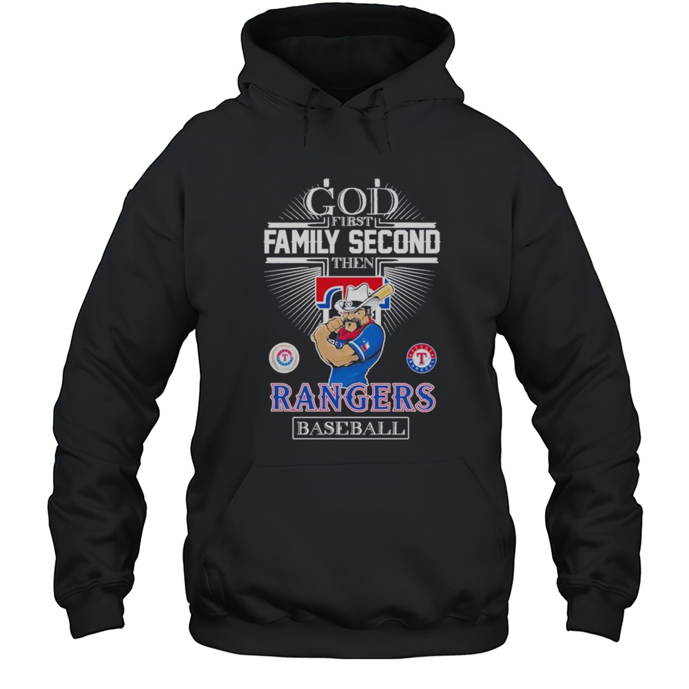 God First Family Second Then Texas Rangers Baseball Mascot 2025 Shirt Unisex Hoodie