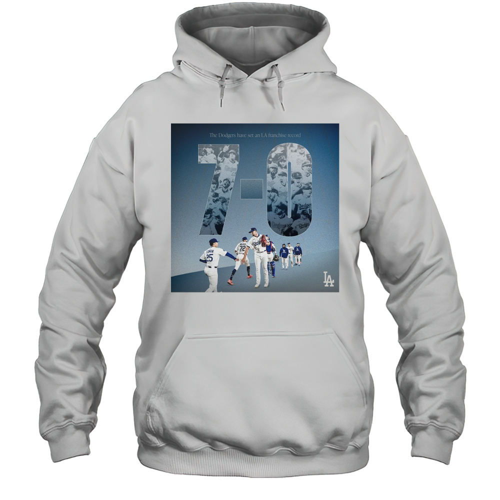 Los Angeles Dodgers Baseball The Dodgers Have Set An La Franchise Record 7  0 Poster T-shirt Unisex Hoodie