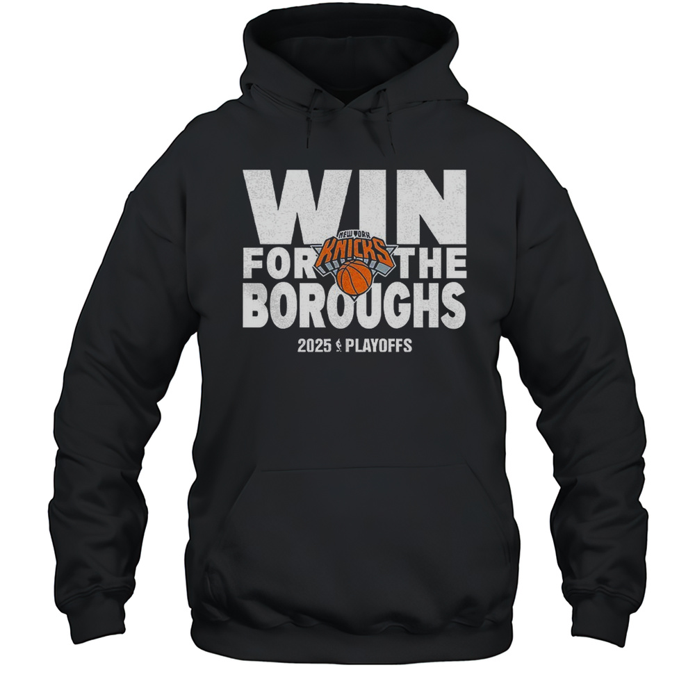 New York Knicks Win For The Boroughs 2025 Playoffs Shirt Unisex Hoodie
