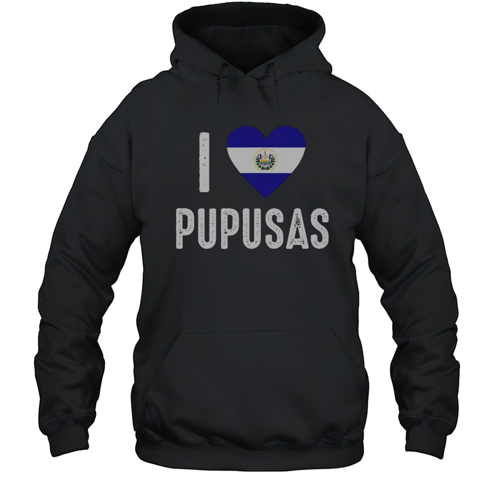 Nice I Love Pupusa From El Salvador T-Shirt Unisex Hoodie