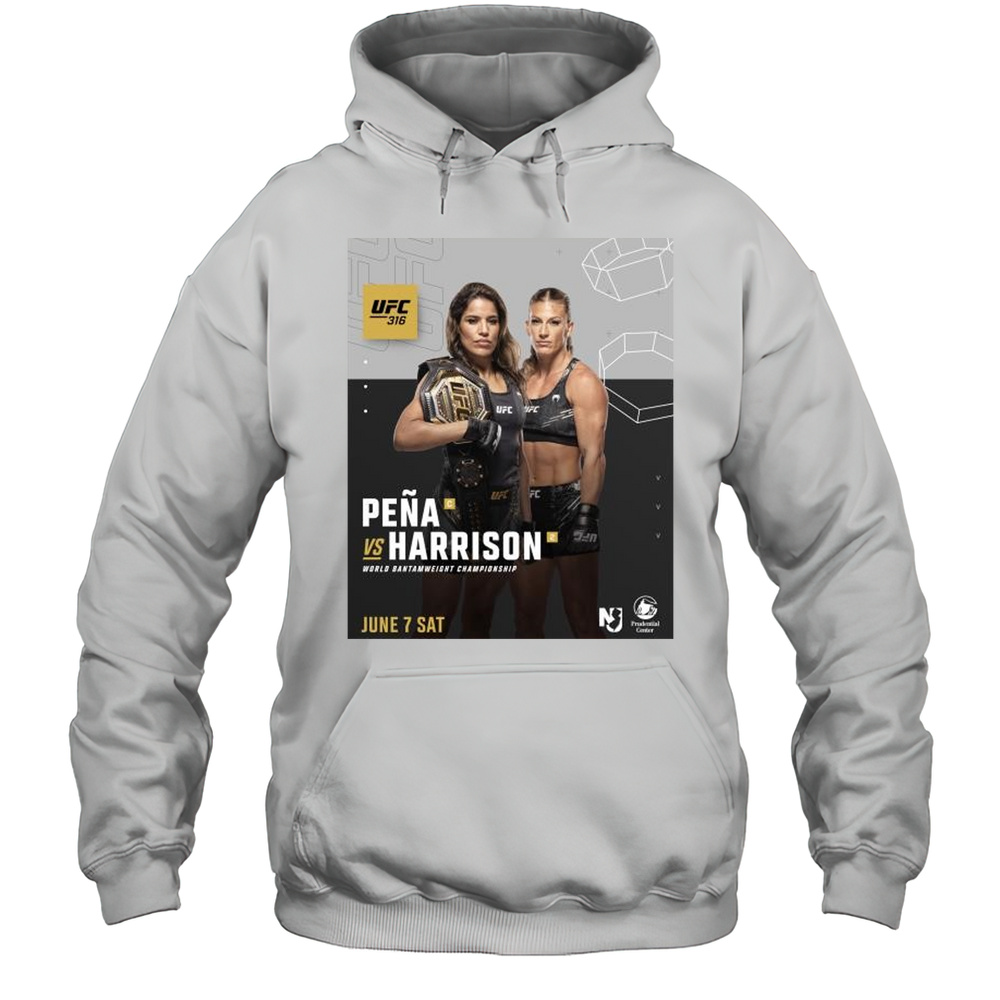 UFC 316 Pea Vs Kayla Harrison World Bantamweight Championship June 7 2025 T-shirt Unisex Hoodie
