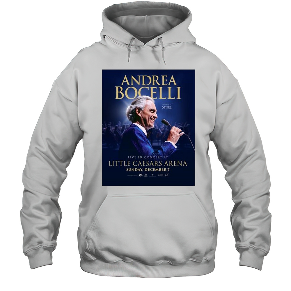 Andrea Bocelli Presented By Stifel Live In Concert At Little Caesars Arena Sunday December 7 2025 T-shirt Unisex Hoodie
