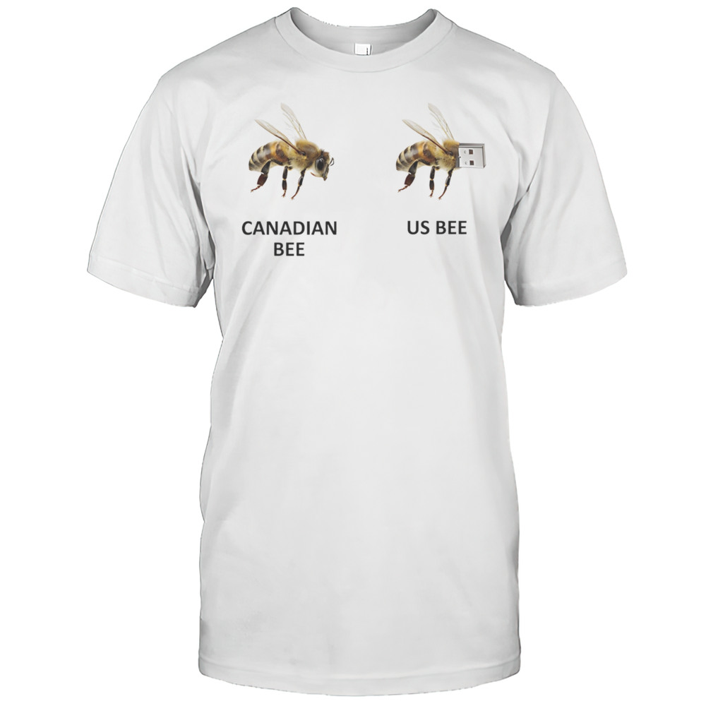Canadian Bee US Bee Shirt
