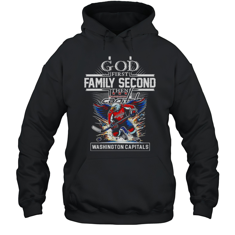 God First Family Second Then Washington Capitals Mascot Shirt Unisex Hoodie