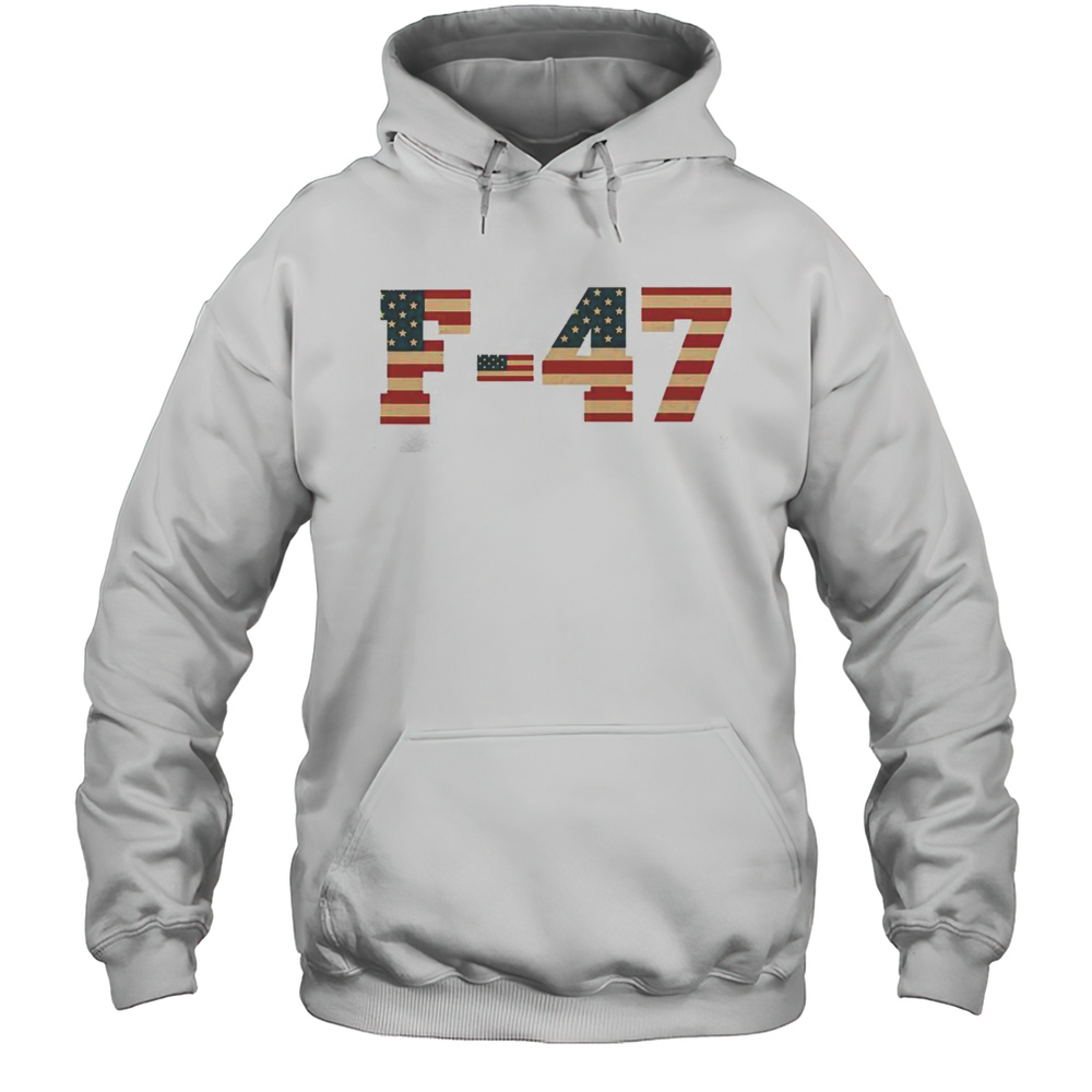 Hot F-47 USA Superpower Dominance F47 Aircraft T-Shirt Unisex Hoodie