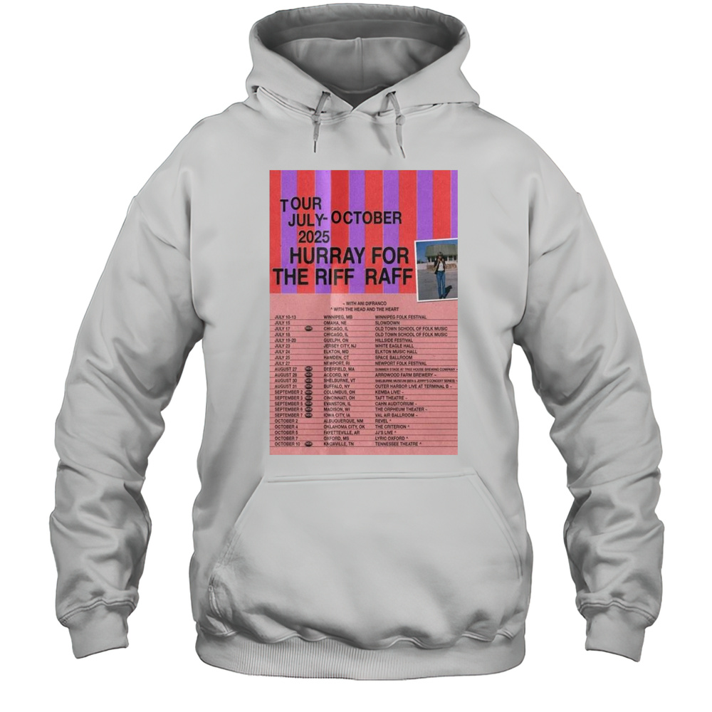 Hurray For The Riff Raff Tour 2025 July  October Shirt Unisex Hoodie