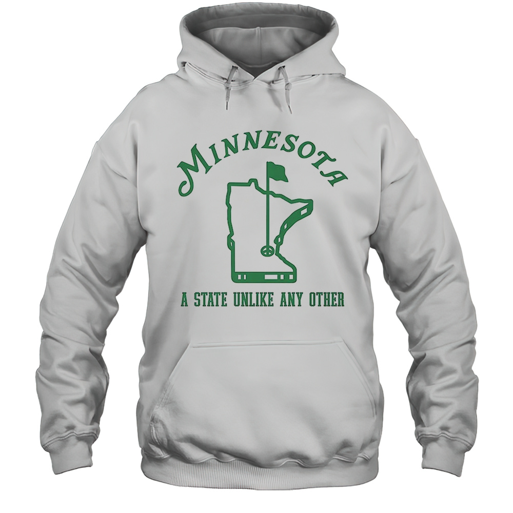 Minnesota A State Unlike Any Other Shirt Unisex Hoodie