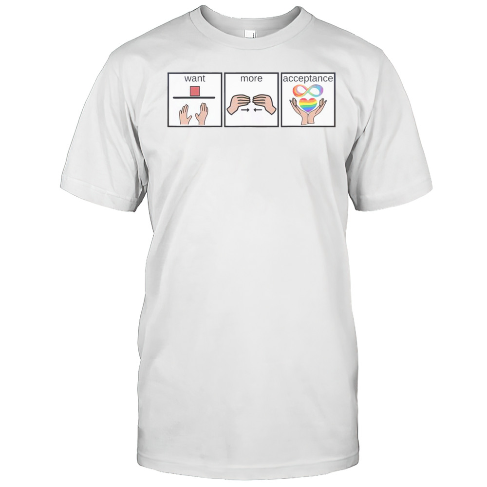 Official Want More Acceptance LGBTQ T-Shirt