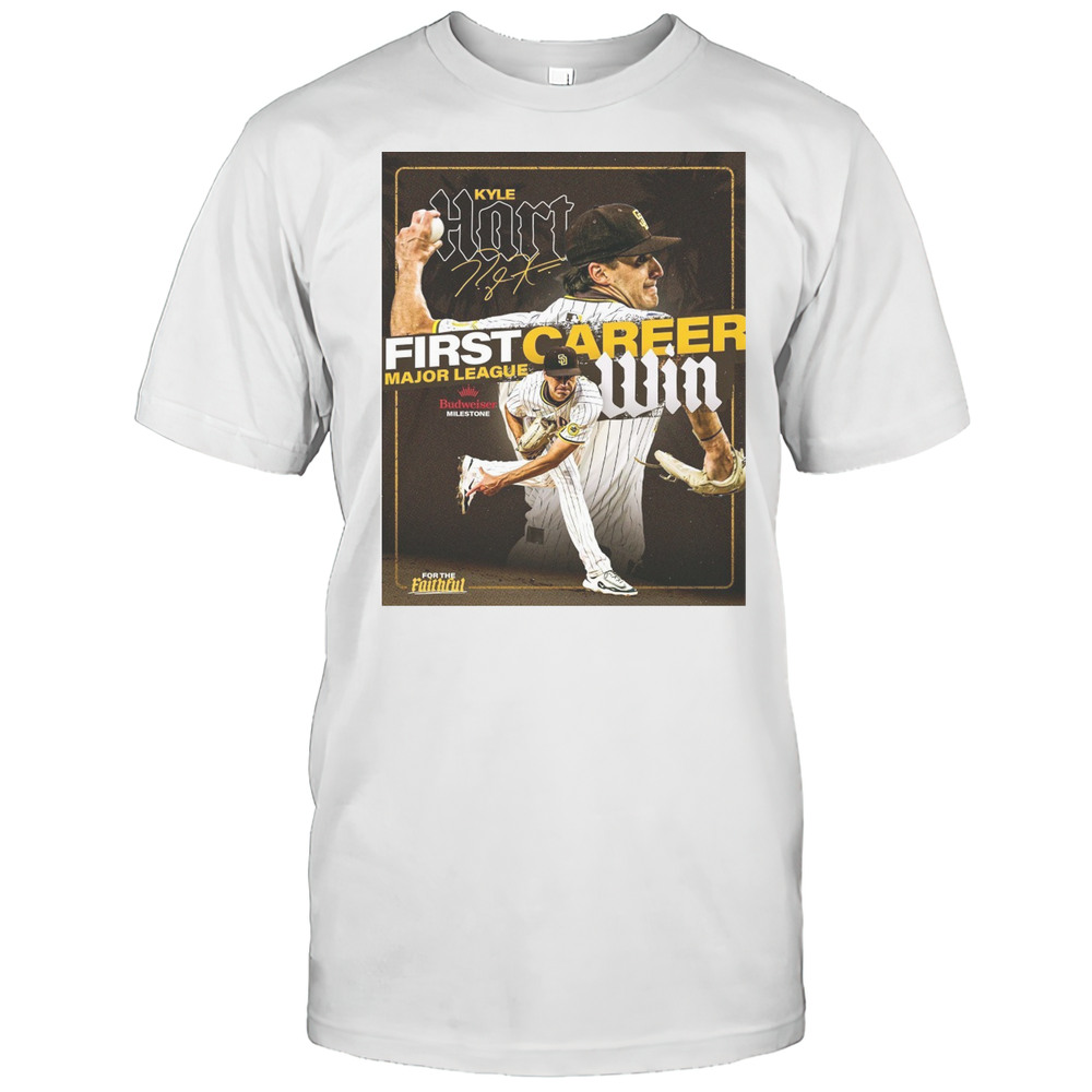 San Diego Padres Kyle Hart First Career Major League Win For The Faithful Signatures Poster T-shirt