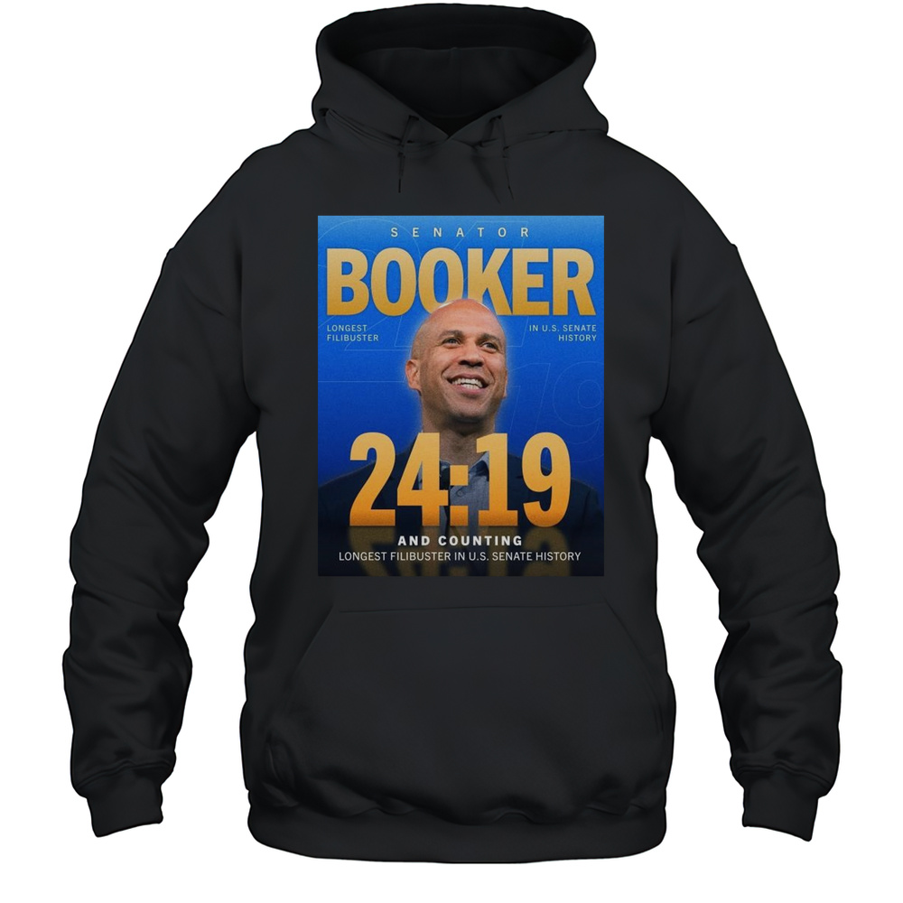 Senator Cory Booker Longest Filibuster In US Senate History Shirt Unisex Hoodie