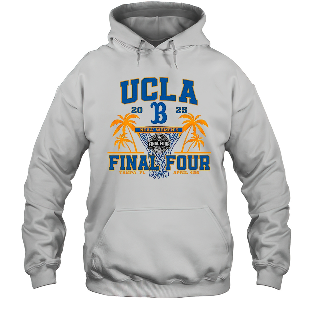 UCLA Bruins 2025 NCAA Womens Final Four Tampa FL April 4 And 6 Shirt Unisex Hoodie