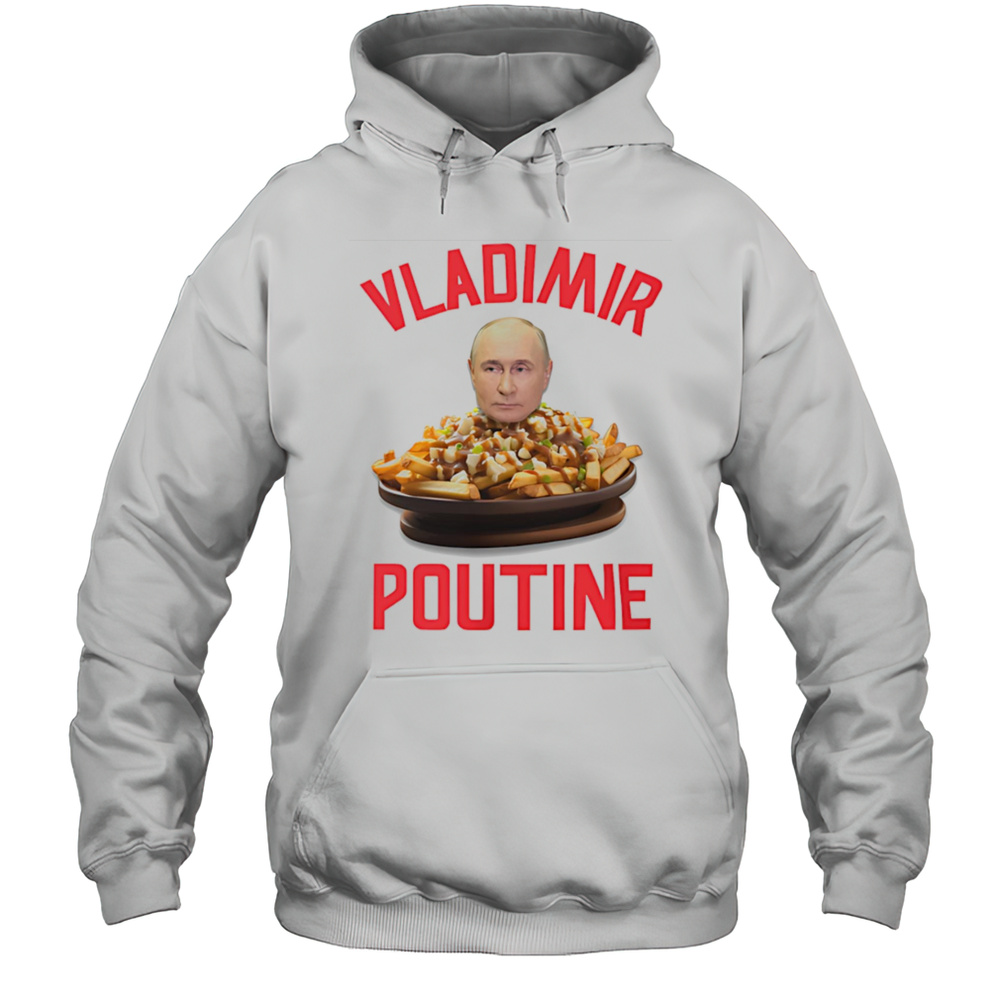 Vladimir Poutine Shirt Unisex Hoodie