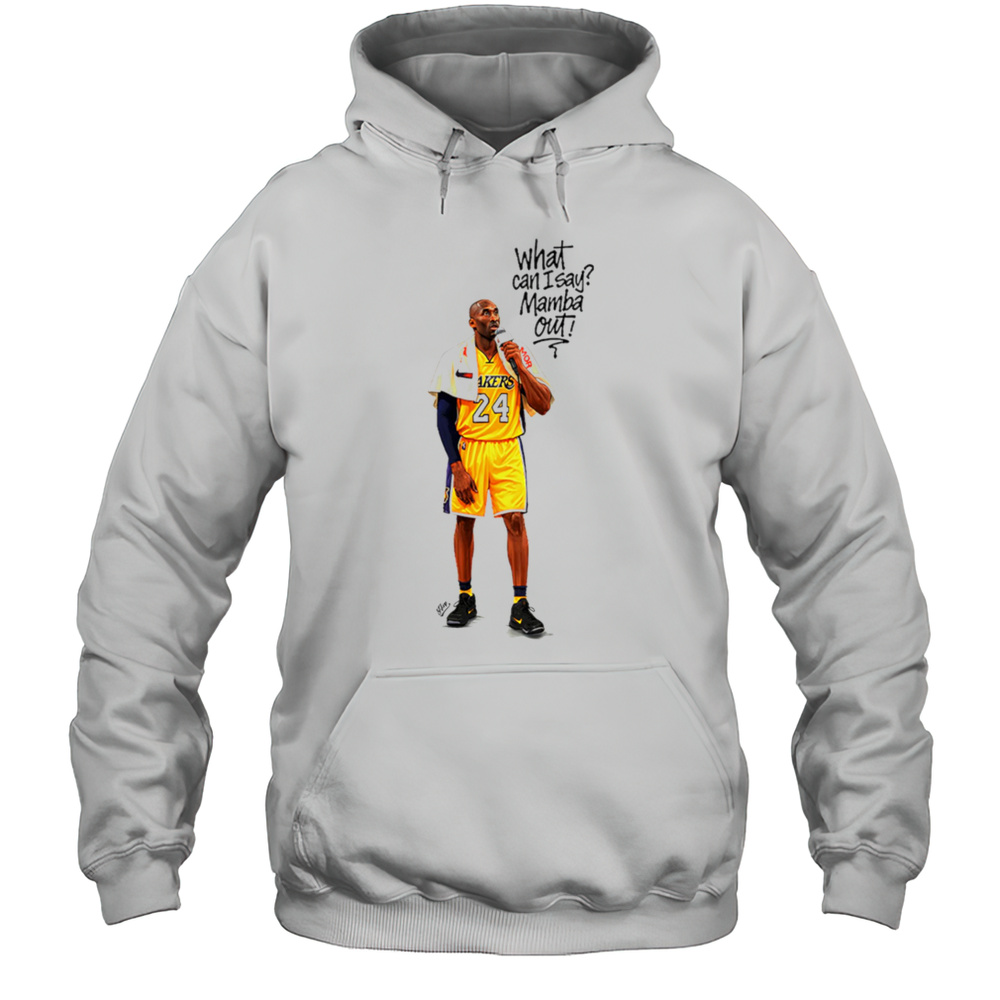 What Can I Say Mamba Out Kobe Lakers Shirt Unisex Hoodie