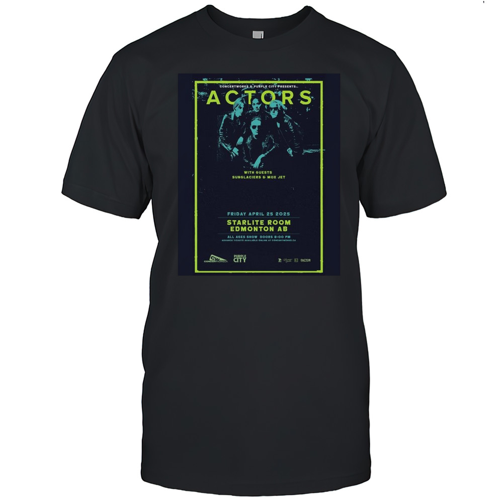 Actors With Guests Sunglaciers  Mox Jet Friday April 25 2025 Shirt