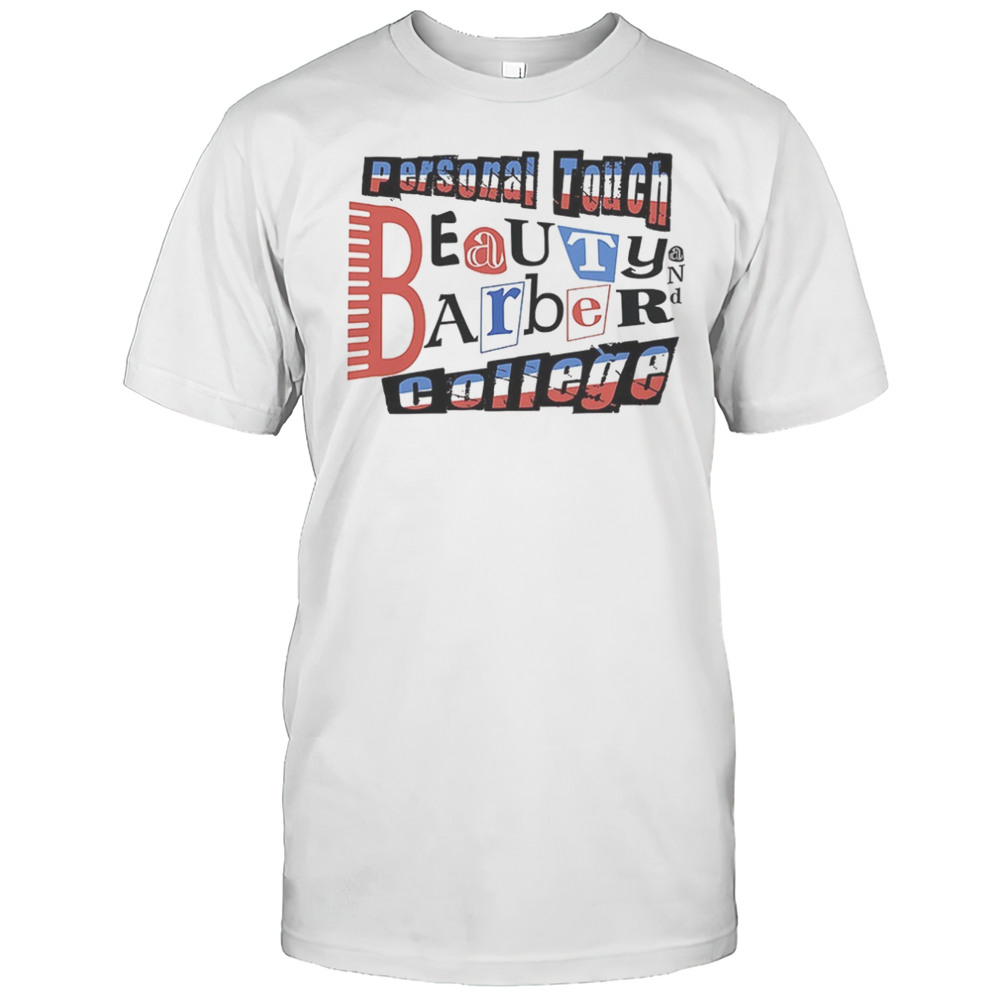 Beauty And Barber Personal Touch College Shirt